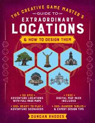 The Creative Game Master's Guide to Extraordinary Locations
