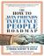 The How to Win Friends and Influence People Roadmap : A Guided Workbook for Mastering the Timeless Principles of Dale Carnegie's Classic