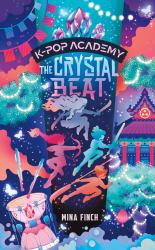 The Crystal Beat : Adventure Stories for K-Pop Fans (Book 3)