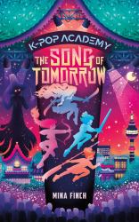 The Song of Tomorrow : Adventure Stories for K-Pop Fans (Book 6)