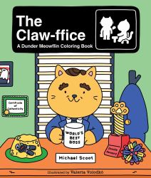The Claw-Ffice : A Dunder Meowflin Coloring Book