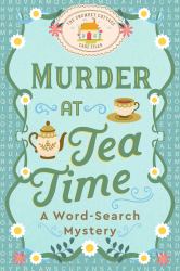 The Crumpet Cottage Case Files: Murder at Tea Time : A Word-Search Mystery