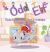 The Odd Elf : Three-Letter Words Story and Activity Book for Beginner Readers