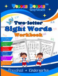 Two-Letter Sight Words Workbook for Preschool & Kindergarten : The Comprehensive Two-Letter Words Workbook for Beginner Readers with Basic Phonics, Tracing, Writing, Reading Comprehension, and More!