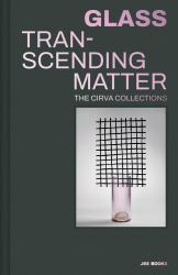 Glass: Transcending Matter