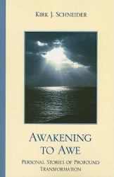 Awakening to Awe : Personal Stories of Profound Transformation