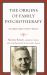 The Origins of Family Psychotherapy : The NIMH Family Study Project The Origins of Family Psychotherapy : The NIMH Family Study Project