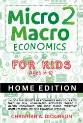 Micro to Macro Economics for KIDS (Classroom Edition) : Micro to Macro Economics for KIDS (Book 1)