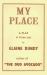 My Place : A Play by the Author of the Dud Avocado My Place : A Play by the Author of the Dud Avocado