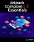 Jetpack Compose 1.7 Essentials : Developing Android Apps with Jetpack Compose 1.7, Android Studio, and Kotlin
