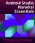 Android Studio Narwhal Essentials - Compose Edition : Developing Android Apps with Android Studio, Jetpack Compose, and Kotlin