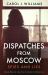 Dispatches from Moscow : Spies and Lies