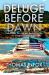 Deluge Before Dawn : Heartbreak, Survival and Resilience after the Guadalupe River Raged