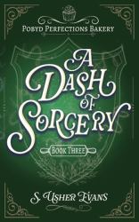 A Dash of Sorcery : A Cozy Fantasy Novel