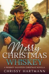 Merry Christmas Whiskey : A Whiskey Salvation Christmas Novella