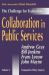 Collaboration in Public Services : The Challenge for Evaluation