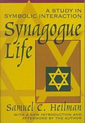Synagogue Life : A Study in Symbolic Interaction