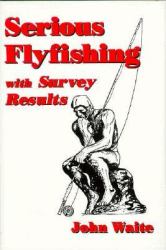 Serious Flyfishing
