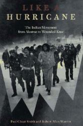 Like a Hurricane : The Indian Movement from Alcatraz to Wounded Knee