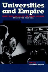 Universities and Empire : Money and Politics in the Social Sciences During the Cold War