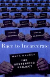 Race to Incarcerate : The Sentencing Project