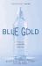 Blue Gold : The Fight to Stop the Corporate Theft of the World's Water
