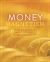 Money Magnetism : How to Attract What You Need When You Need It