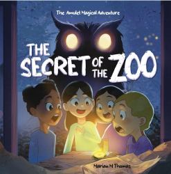 The Secret of the Zoo : Quest for the Lost Magical Amulet