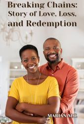 Breaking Chains: Story of Love, Loss, and Redemption : Paper Back