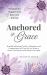 Anchored in Grace : Postpartum Support and Recovery Journal Heartfelt Reflections, Positive Affirmations, and Compassionate Self-Care for New Moms to Honor Your Journey and Recharge Your Spirit
