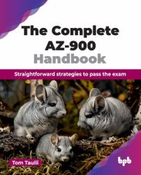 The Complete AZ-900 Handbook : Straightforward Strategies to Pass the Exam