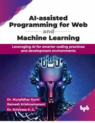 AI-Assisted Programming for Web and Machine Learning : Leveraging AI for Smarter Coding Practices and Development Environments