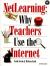 NetLearning : Why Teachers Use the Internet