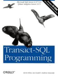 Transact-SQL Programming : Covers Microsoft SQL Server 6. 5 /7. 0 and Sybase Adaptive Server 11. 5