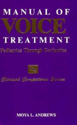 Manual of Voice Treatment : Pediatrics to Geriatrics