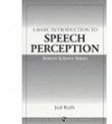 A Basic Introduction to Speech Perception
