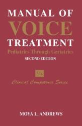 Manual of Voice Treatment : Pediatrics to Geriatrics
