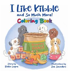 I Like Kibble and So Much More! : Coloring Book