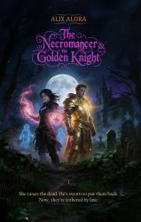 The Necromancer & the Golden Knight