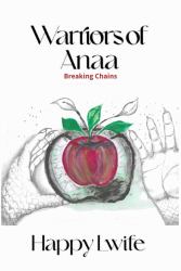 Warriors of Anaa : Breaking Chains