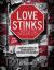 Love Stinks : A Snarky Anti-Valentine's Day Coloring Book for the Heartbroken, Bitter, and Single AF
