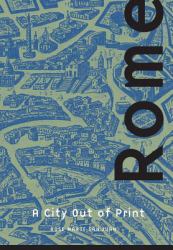 Rome : A City Out of Print