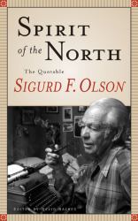 Spirit of the North : The Quotable Sigurd F. Olson