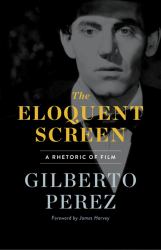 The Eloquent Screen : A Rhetoric of Film