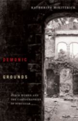 Demonic Grounds : Black Women and the Cartographies of Struggle