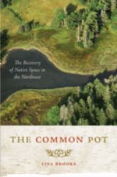 The Common Pot : The Recovery of Native Space in the Northeast