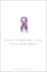 Pink Ribbons, Inc : Breast Cancer and the Politics of Philanthropy