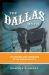 The Dallas Myth : The Making and Unmaking of an American City