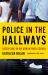 Police in the Hallways : Discipline in an Urban High School