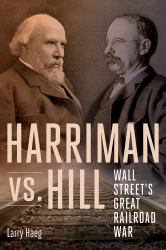 Harriman vs. Hill : Wall Street's Great Railroad War